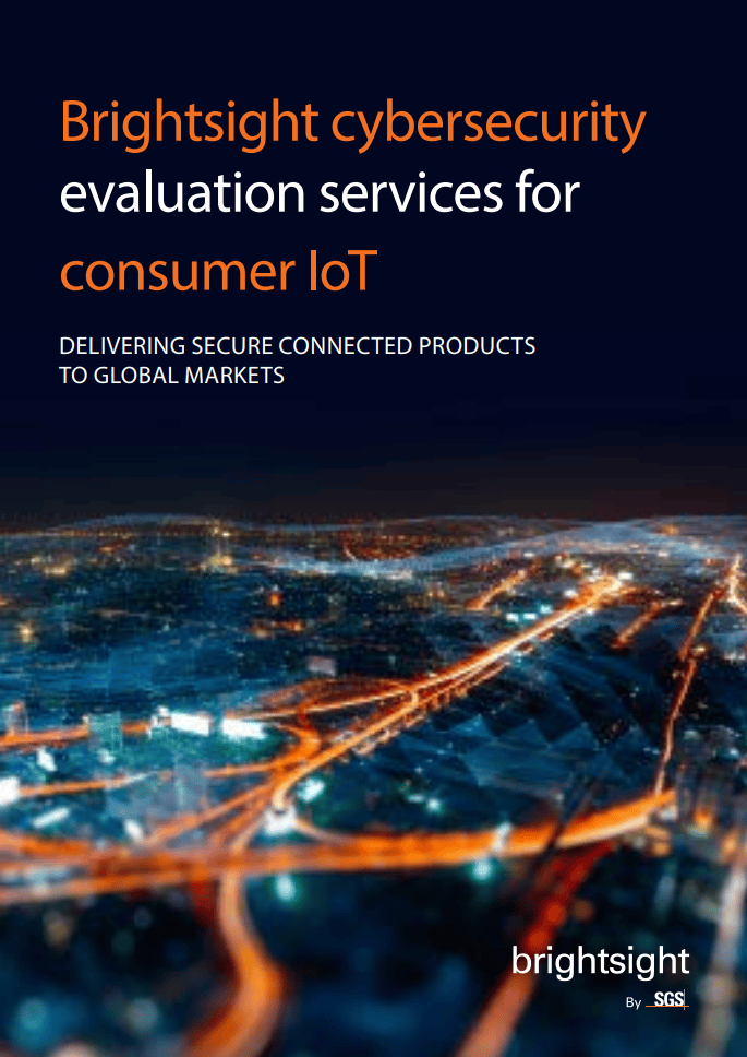 Brightsight cybersecurity evaluation services for consumer IoT 